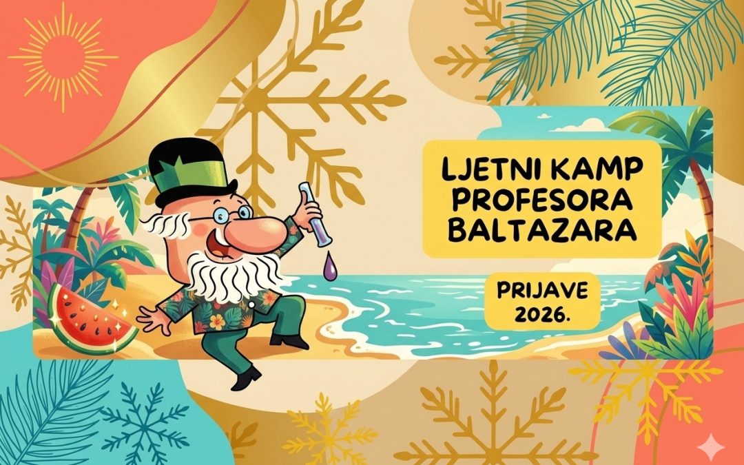 Otvorene su prijave za Ljetni kamp profesora Baltazara!